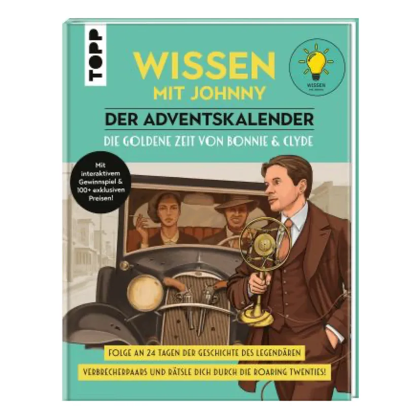 Produktbild: Wissen mit Johnny: Der Adventskalender. Die goldene Zeit von Bonnie und Clyde. Mit interaktivem Gewinnspiel & 100+ exklusiven Preisen!